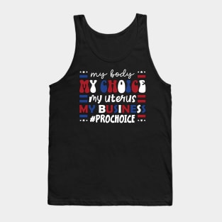 Women's rights support Business My Body My Choice Tank Top